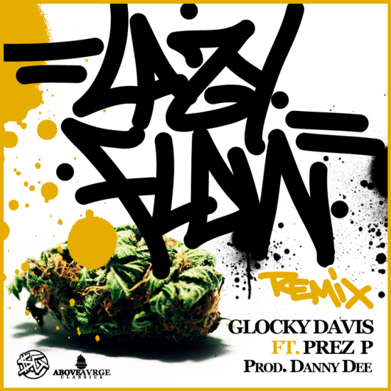 Glocky Davis ft. Prez P “Lazy Flow” (Remix) (Prod. by Danny Dee) [DOPE!]