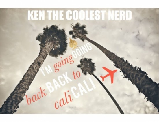 Ken the Coolest Nerd “Going Back to Cali” [NEW]