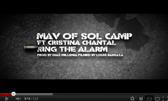 Mav of Sol Camp ft. Cristina Chantal “Ring the Alarm” [VIDEO]