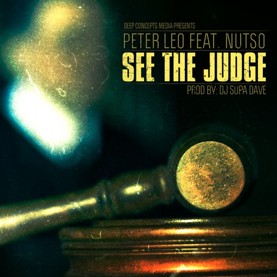 Peter Leo ft Nutso “See The Judge” (Prod by DJ Supa Dave)