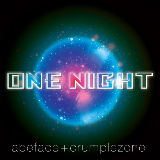 Apeface and Crumplezone â€œOne Nightâ€ [DOPE!]