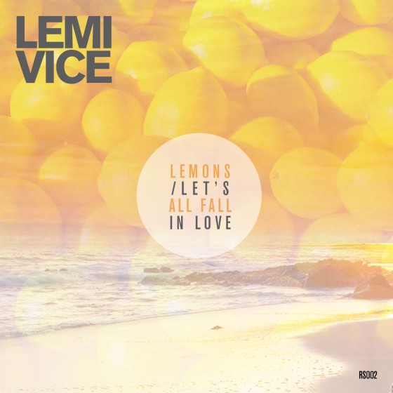 Lemi Vice “Lemons” x “Let’s All Fall in Love” [DUB]