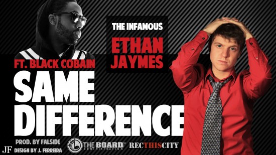 Ethan Jaymes ft. Black Cobain “Same Difference” (Prod. by Falside Beats)