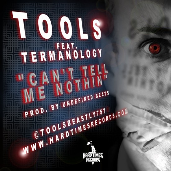 Tools ft. Termanology “Can’t Tell Me Nothin” [DOPE!]