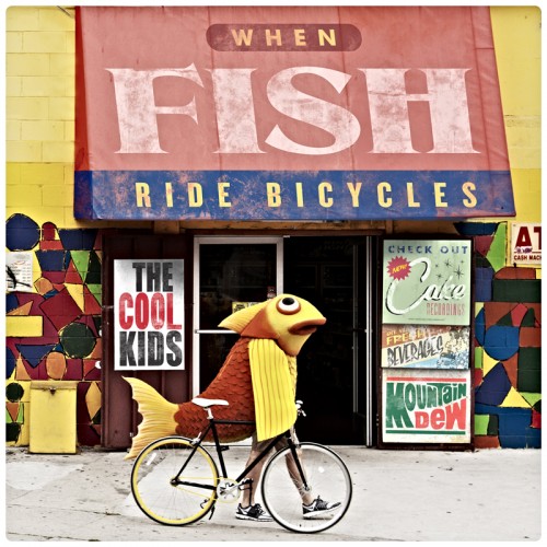 The Cool Kids “When Fish Ride Bicycles” [PREVIEW]