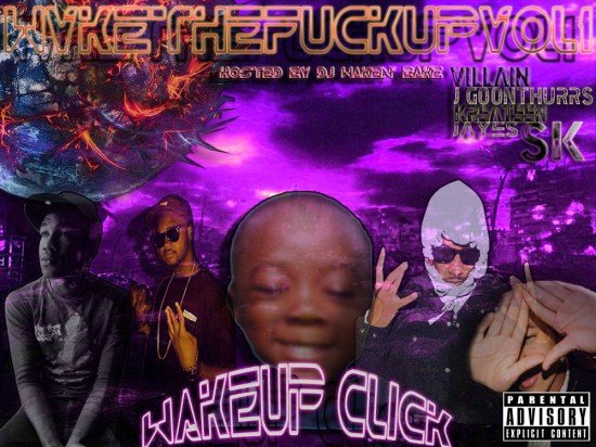 WakeUp Click “#WakeTheFuckUpVol1!” [MIXTAPE]