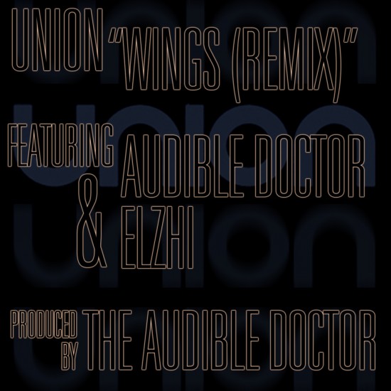 Union “Wings (Audible Doctor Remix)” ft. Audible Doctor & Elzhi [DOPE!]