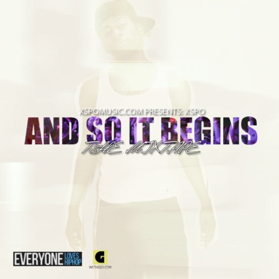 Xspo “And So It Begins” [MIXTAPE]