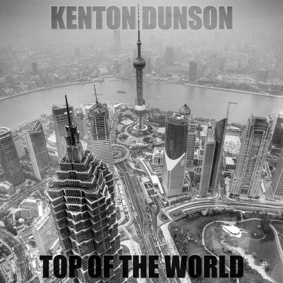 Kenton Dunson “Top of the World” ft. Passion Pit [SICK!]