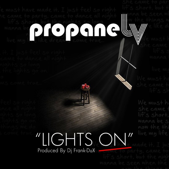 PropaneLV “Lights On” (Prod. by Dj Frank-DuX) [VIDEO]