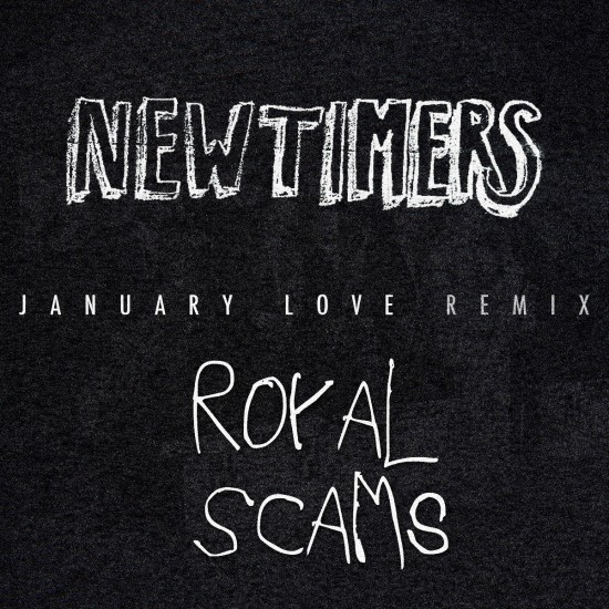 Newtimers “January Love” (Royal Scams Remix)