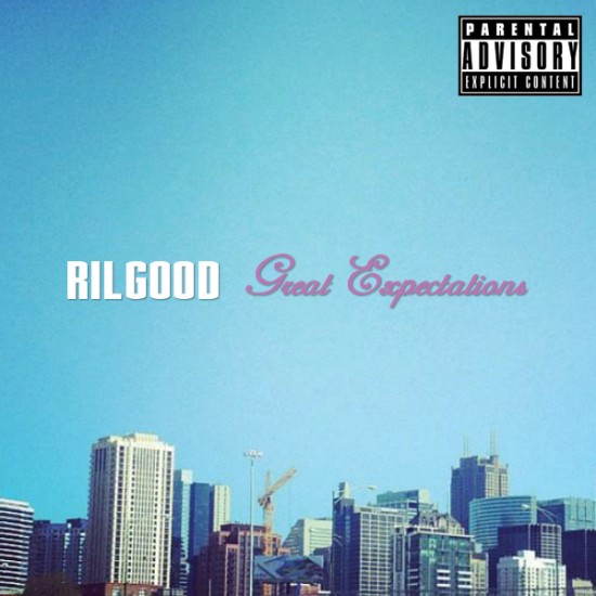 Rilgood “Great Expectations” [MIXTAPE]