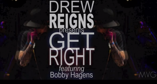 Drew Reigns ft. Bobby Hagens “Get Right” (Prod. by Platinum Sellers Beats)