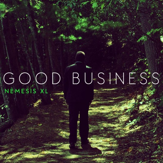 nemesisXL “Good Business” [ALBUM]