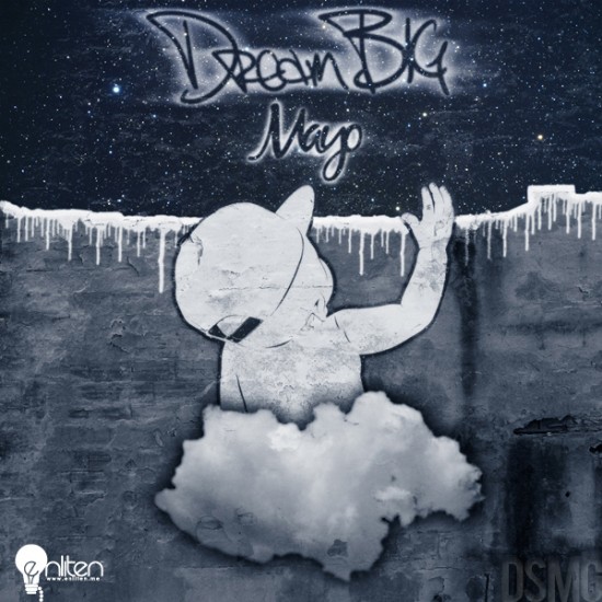 Mayo “Dream BIG” [MIXTAPE]