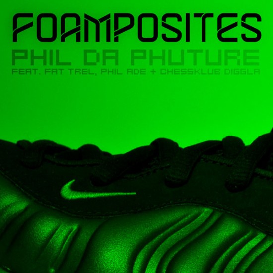 Phil Da Phuture “Foamposites” ft. Fat Trel, Phil Ade & Chessklub Diggla [DOPE!]