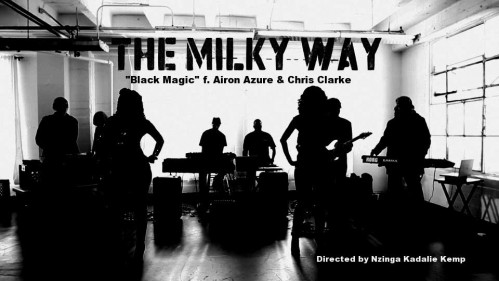 The Milky Way “Black Magic” ft. Airon Azure & Chris Clarke