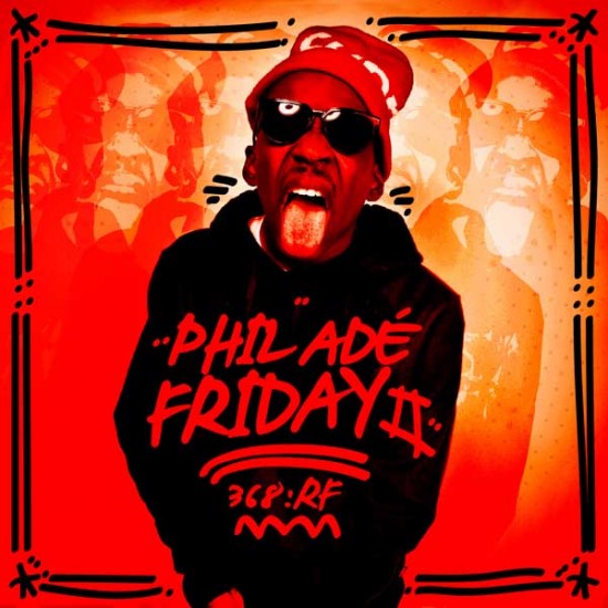 Phil Ade “Where You From” ft. Fat Trel (#PhilAdeFriday2)