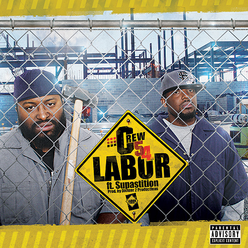 Crew54 “Labor” ft. Supastition [DON’T SLEEP]