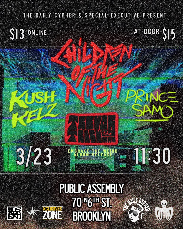 Kush Kelz x Prince SAMO x Trevor the Trashman x Children of the Night (March 23) [LIVE]