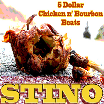 STINO “5 Dollar Chicken n’ Bourbon Beats” [BEAT TAPE]