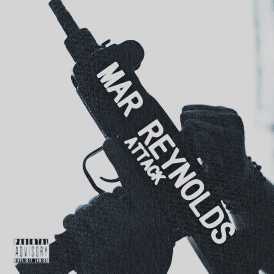 Mar Reynolds “ATTACK” [MIXTAPE]