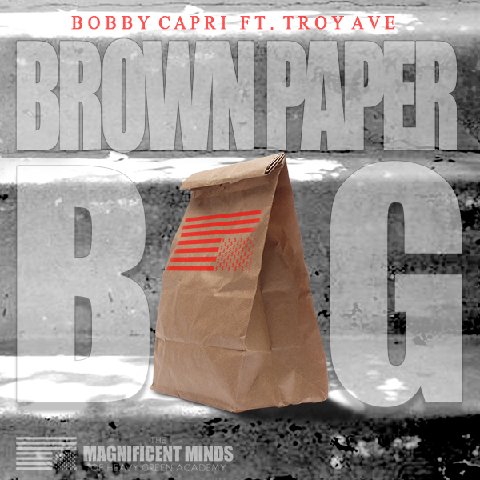 Bobby Capri ft. Troy Ave â€œBrown Paper Bagâ€ [DON’T SLEEP!]