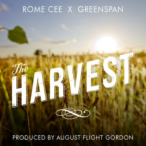 Rome Cee x Greenspan “The Harvest” (Prod. by August Flight Gordon)