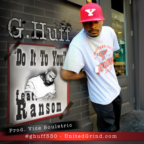 G.Huff “Do It To You” ft. Ransom (Prod. by Vice Souletric)