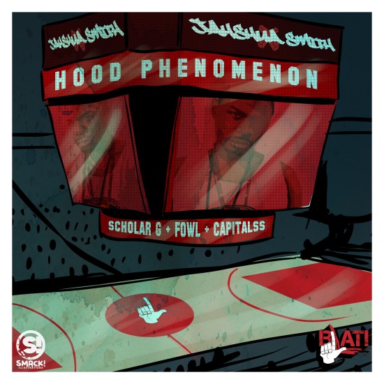 Jahshua Smith “Hood Phenomenon” ft. ScholarG, FowL, & CapitalSS