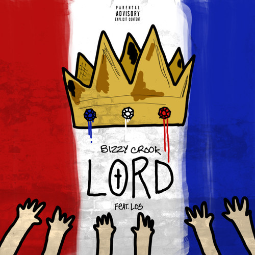 Bizzy Crook ft. Los “Lord” [DOPE!]