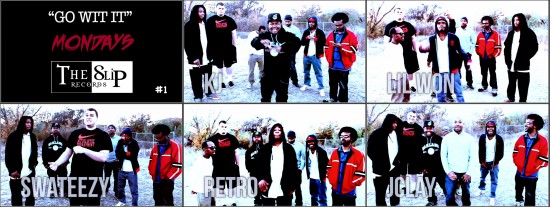 The Slip Records Presents “Go Wit It Mondays: I Just Wanna Rap” (Cypher #1) [VIDEO]