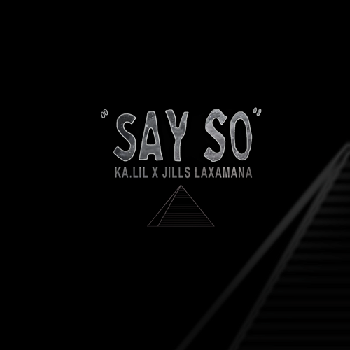 KA.LIL “Say So” ft. Jills Laxamana (Prod. by Magic Mouth) [VIDEO]