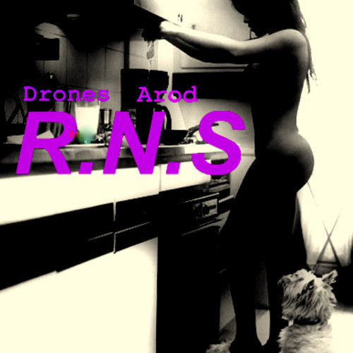 Drones ft. Arod “RNS”