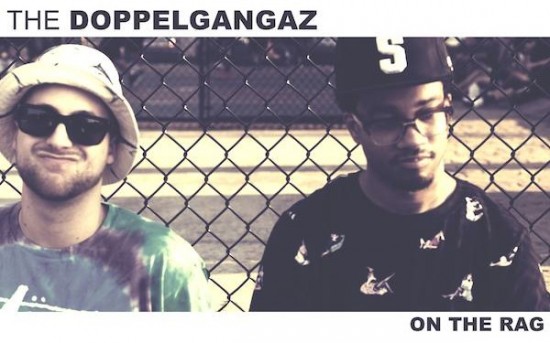 The Doppelgangaz “On The Rag” [VIDEO]