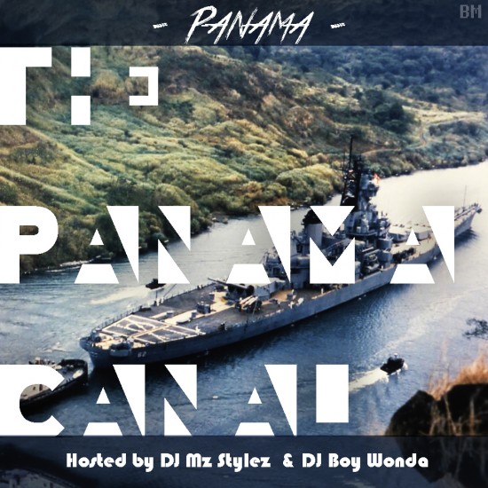 Panama “The Panama Canal” (Hosted by DJ Mz Stylez & DJ Boy Wonda) [MIXTAPE]