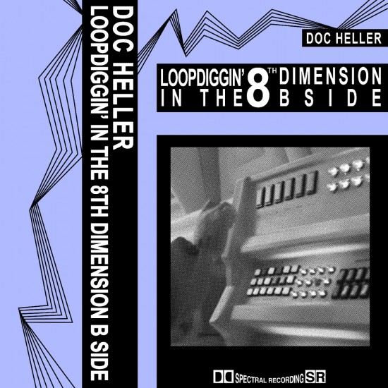 Doc Heller “Loop Diggin’ In The 8th Dimension (The B Side)” [BEAT TAPE]