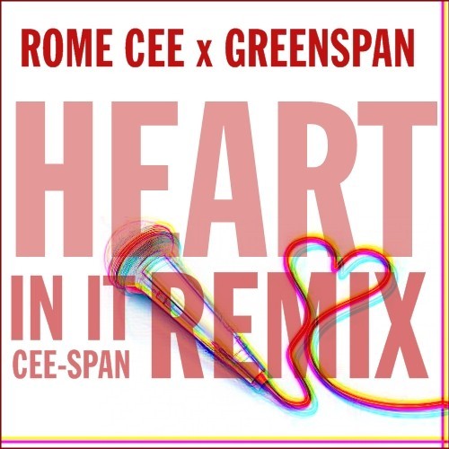 Rome Cee & Greenspan “Heart In It (Remix)” (Prod. by Swiff D) [DOPE!]