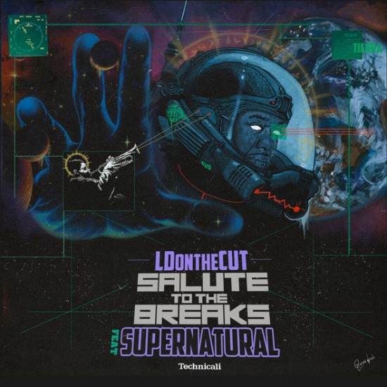 LDontheCut ft. Supernatural “Salute To The Breaks” [DOPE!]