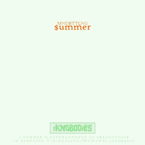 theKNOBODIES “MNDBTTLNG IV – MNDBTTLNG$ummer” [ALBUM]