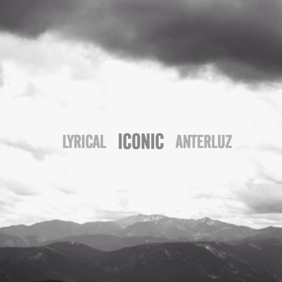 Lyrical x Anterluz “Iconic” [DOPE!]