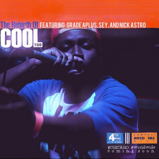 Sey “The Rebirth Of Cool, Too” ft. Grade Aplus & Nick Astro [DOPE!]