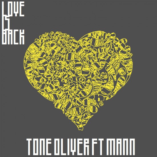 Tone Oliver “Love Is Back” [DON’T SLEEP!]