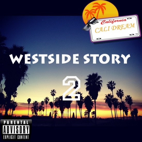 Cali Dream “WestSide Story2: Soundtrack Of My Life” [MIXTAPE]