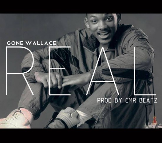 Gone Wallace “Real” (Prod. by CMR Beatz) [DON’T SLEEP!]