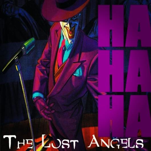 The Lost Angels “HA HA HA” [DOPE!]