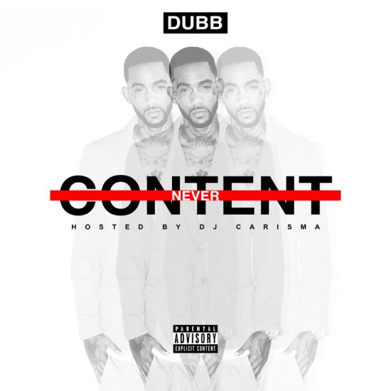 DUBB “Never Content” [MIXTAPE]