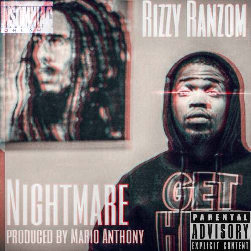 Rizzy Ranzom “Nightmare” (Prod. by Mario Anthony) [DON’T SLEEP!]