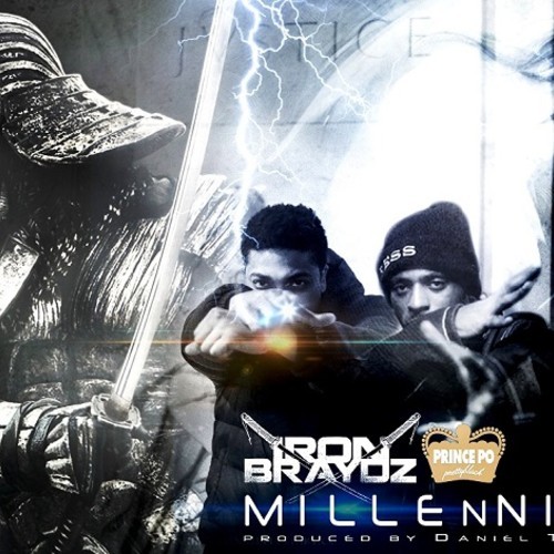 Iron Braydz ft. Prince Po “Millennium” (Prod. by Daniel Taylor)