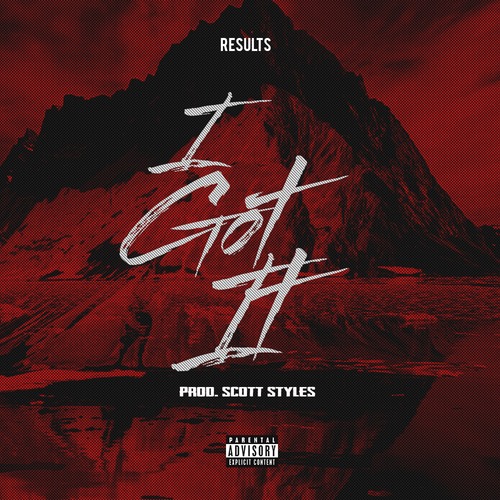 Results  â€œI Got It” (Prod. by Scott Styles) [DON’T SLEEP!]